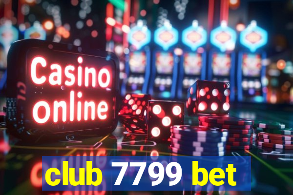 club 7799 bet